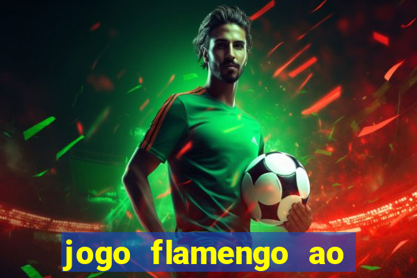 jogo flamengo ao vivo multicanais